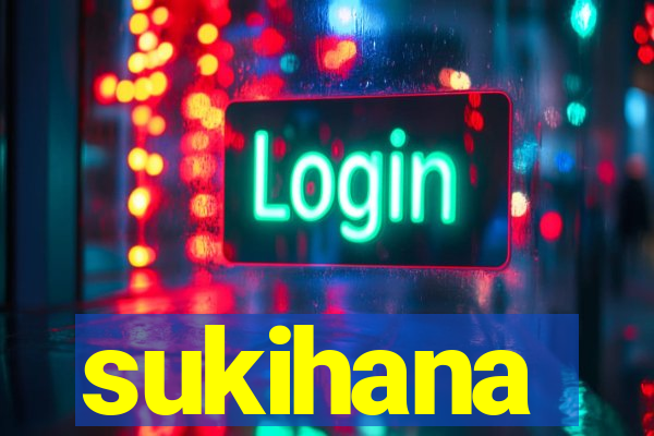 sukihana