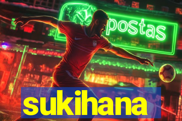 sukihana