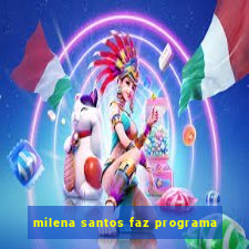 milena santos faz programa