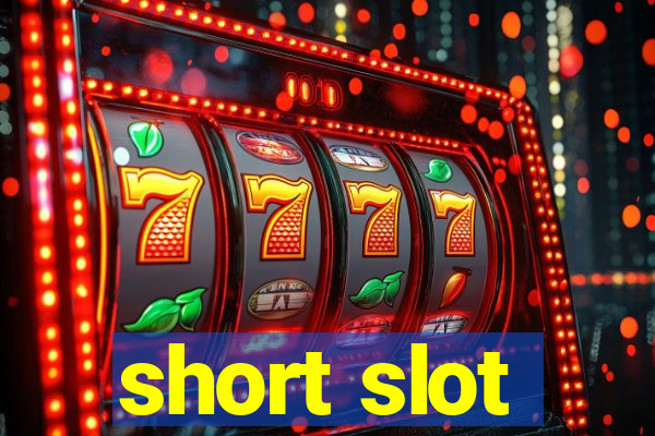 short slot