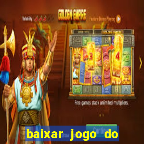 baixar jogo do tigrinho plataforma nova