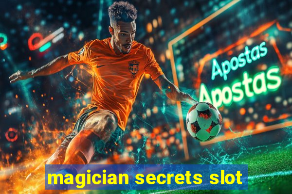 magician secrets slot