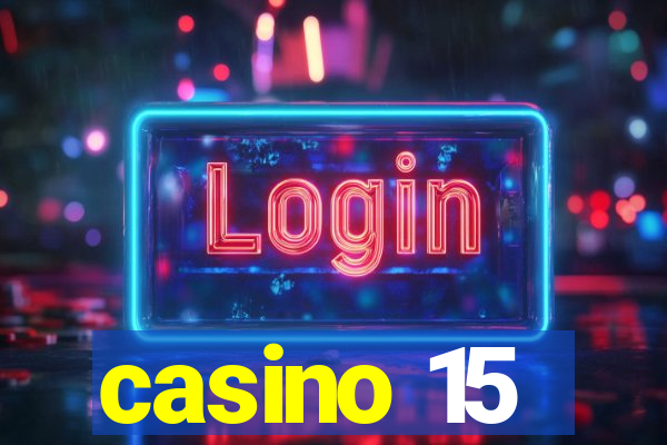 casino 15