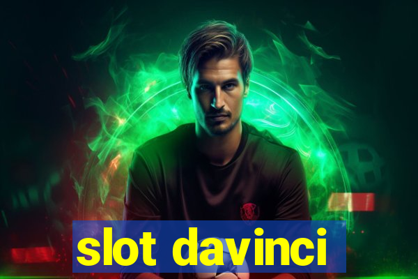 slot davinci