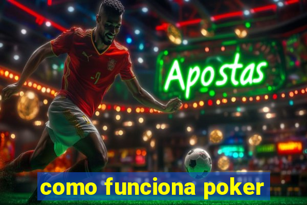 como funciona poker