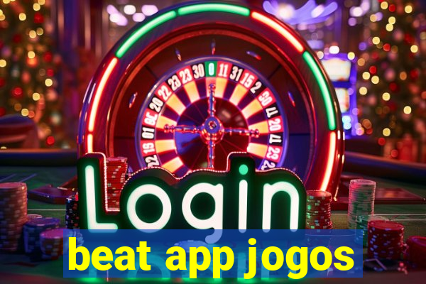 beat app jogos