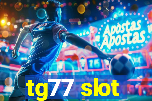 tg77 slot