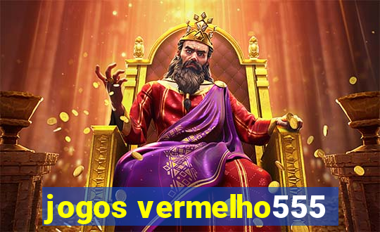 jogos vermelho555