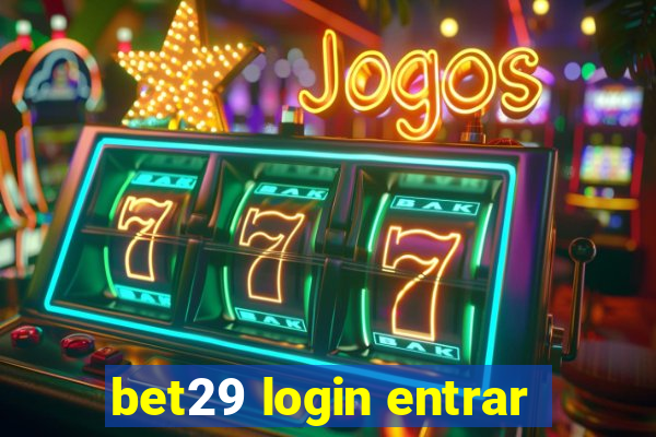 bet29 login entrar