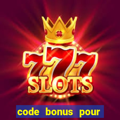 code bonus pour casino 777