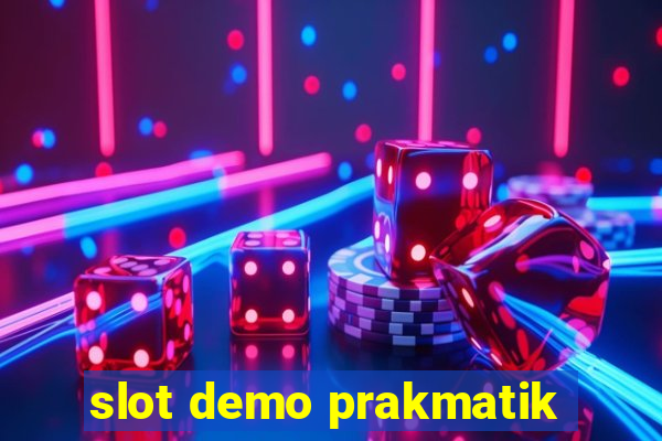 slot demo prakmatik