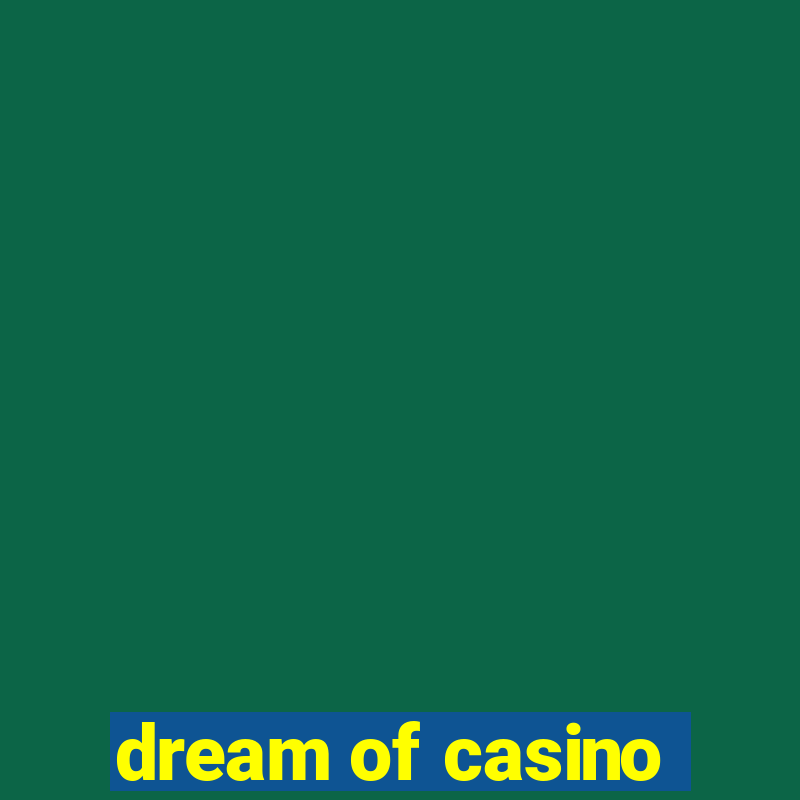 dream of casino