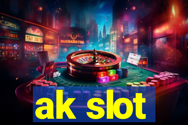 ak slot