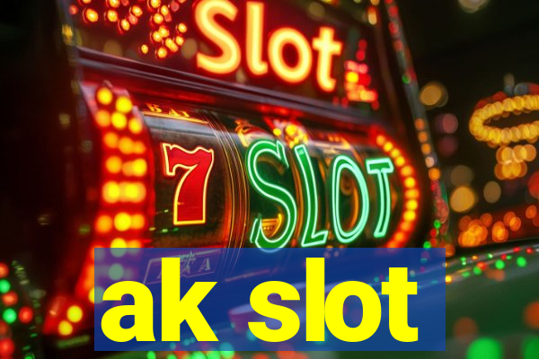 ak slot