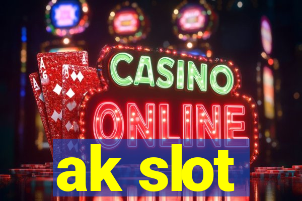 ak slot