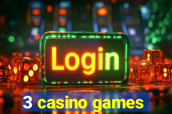 3 casino games