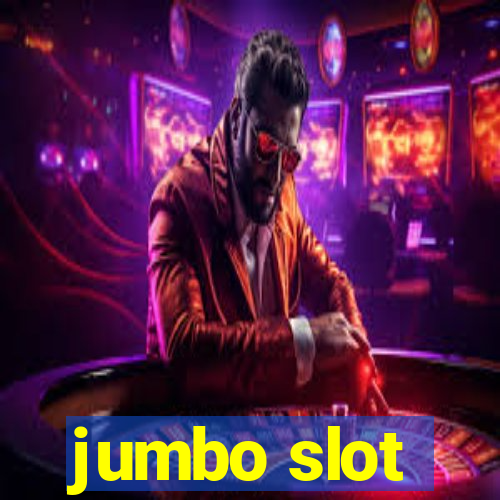 jumbo slot