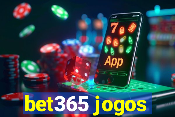 bet365 jogos