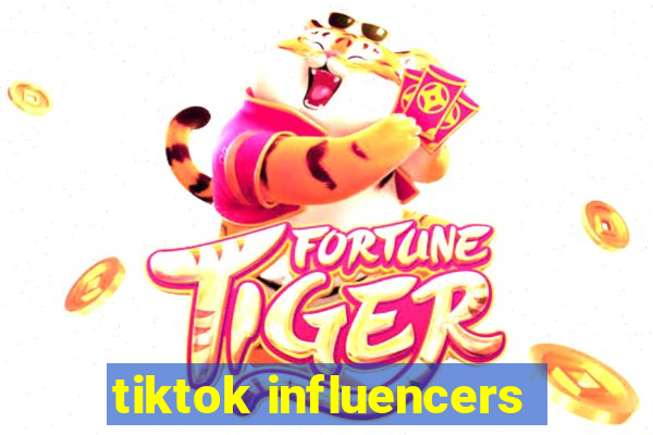 tiktok influencers