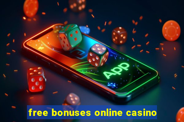 free bonuses online casino