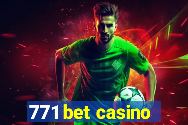 771 bet casino