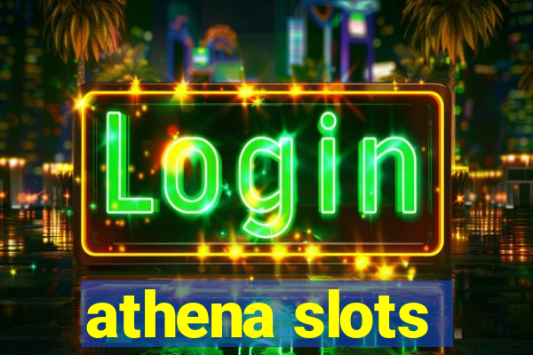 athena slots