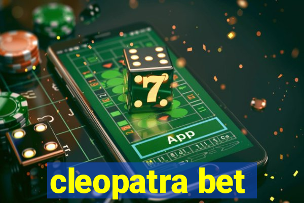 cleopatra bet