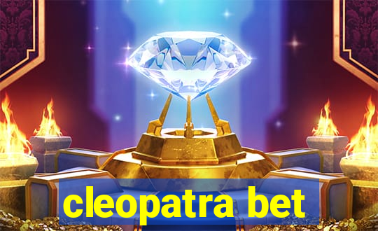 cleopatra bet