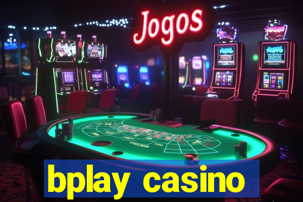 bplay casino