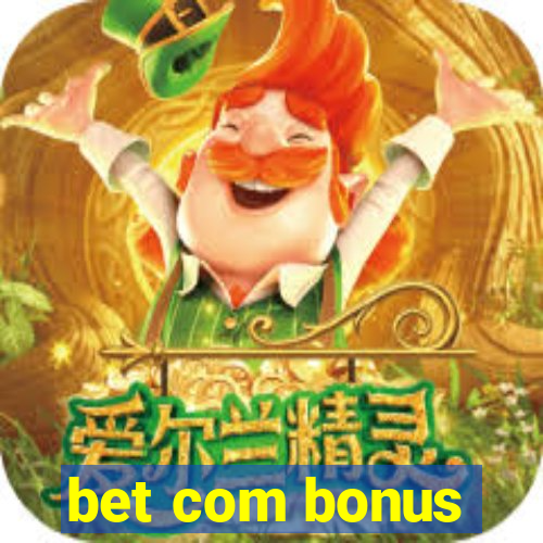 bet com bonus