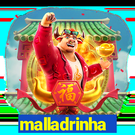 malladrinha