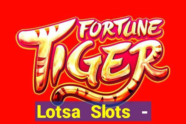 Lotsa Slots - Jogos de cassino