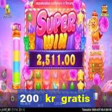 200 kr gratis casino uten innskudd