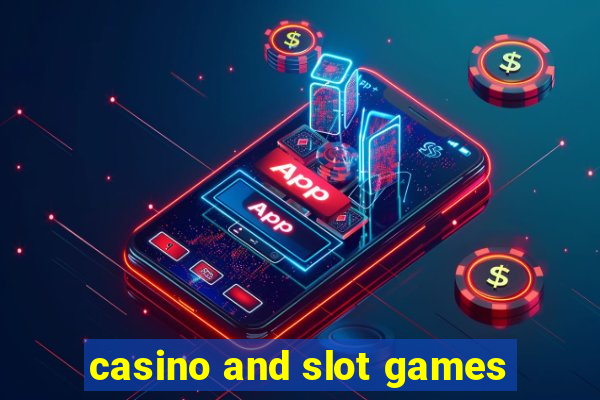 casino and slot games