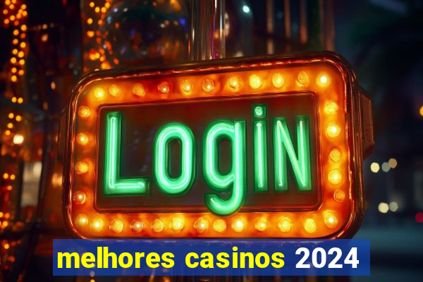 melhores casinos 2024