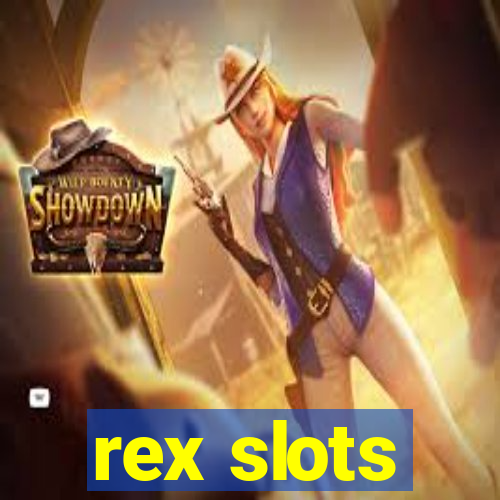 rex slots