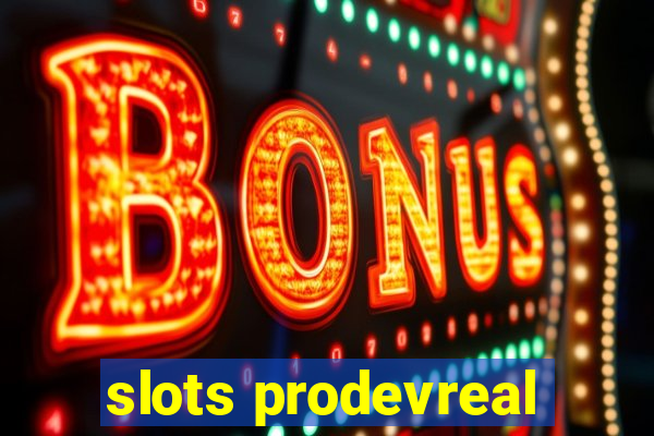 slots prodevreal