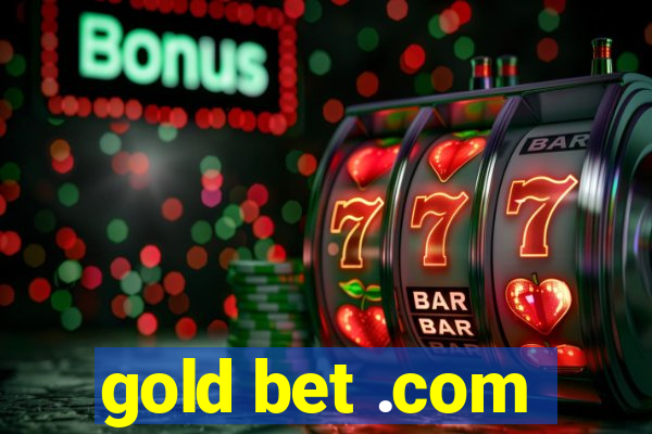 gold bet .com