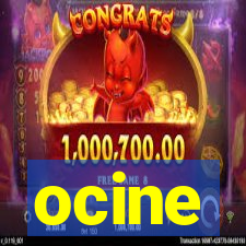 ocine