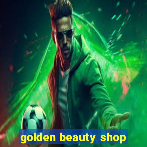 golden beauty shop