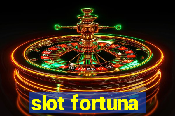 slot fortuna