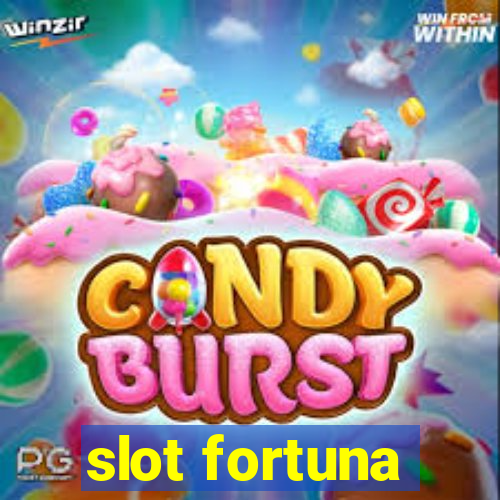 slot fortuna