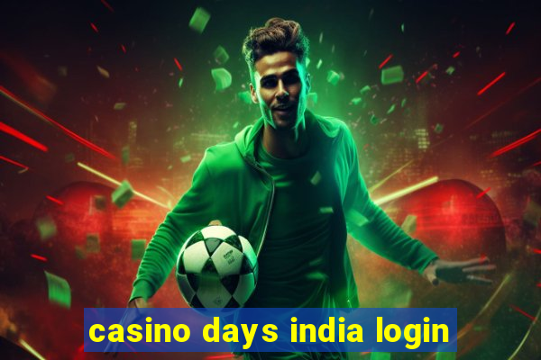 casino days india login