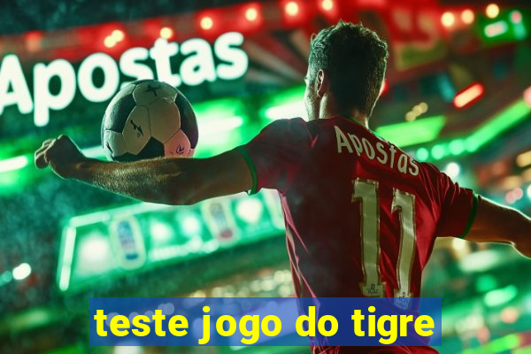 teste jogo do tigre