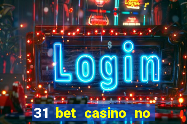 31 bet casino no deposit bonus