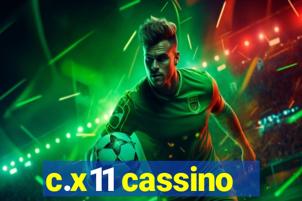 c.x11 cassino