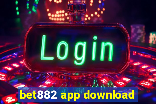 bet882 app download