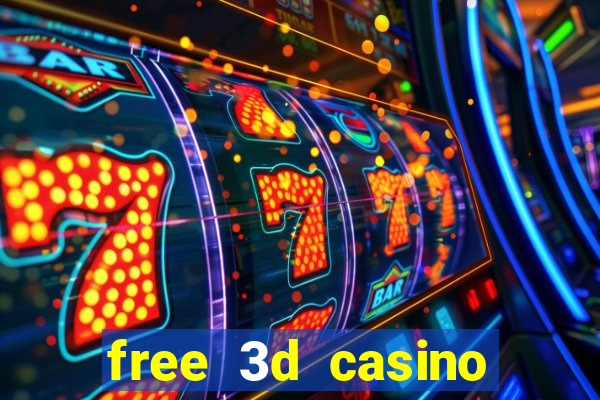 free 3d casino slot games