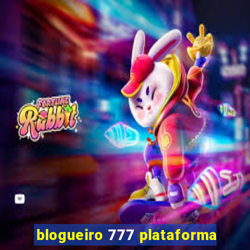 blogueiro 777 plataforma