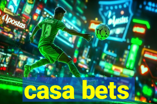 casa bets